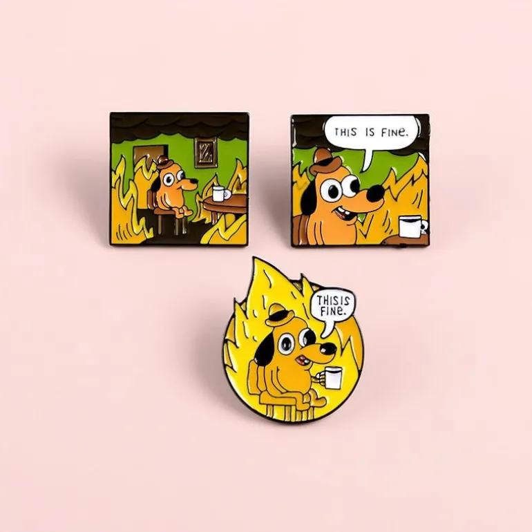 This Is Fine Enamel Pin